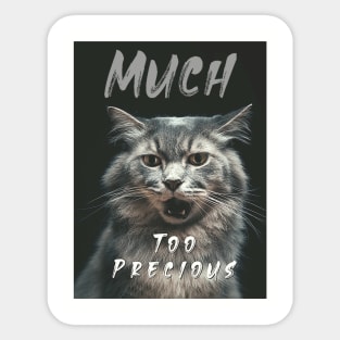 Much Too Precious (talking cat) Sticker